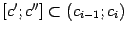 $ [c';c'']\sbs(c_{i-1};c_i)$