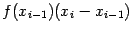 $ f(x_{i-1})(x_i-x_{i-1})$