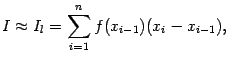 $\displaystyle I\approx I_l=\sum_{i=1}^nf(x_{i-1})(x_i-x_{i-1}),$