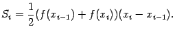 $\displaystyle S_i=\frac{1}{2}(f(x_{i-1})+f(x_i))(x_i-x_{i-1}).$