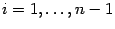 $ i=1,\dots,n-1$