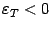 $ {\varepsilon}_T<0$