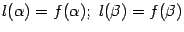 $ l({\alpha})=f({\alpha});\ l({\beta})=f({\beta})$