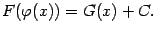 $\displaystyle F({\varphi}(x))=G(x)+C.$