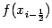 $ f(x_{i-\frac{1}{2}})$