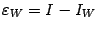 $ {\varepsilon}_W=I-I_W$
