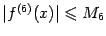 $ \vert f^{(6)}(x)\vert\leqslant M_6$