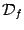 $ \mathcal{D}_f$