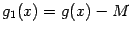 $ g_1(x)=g(x)-M$
