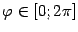 $ {\varphi}\in[0;2\pi]$