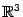 $ \mathbb{R}^3$