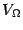 $ V_{{\Omega}}$
