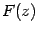 $ F(z)$