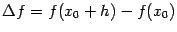 $ {\Delta}f=f(x_0+h)-f(x_0)$