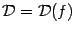 $ \mathcal{D}=\mathcal{D}(f)$