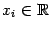 $ x_i\in\mathbb{R}$