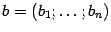 $ {b=(b_1;\dots;b_n)}$