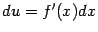 $ du=f'(x)dx$