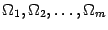 $ {\Omega}_1,{\Omega}_2,\dots,{\Omega}_m$