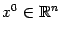 $ x^0\in\mathbb{R}^n$