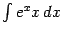 $ \int e^xx\,dx$
