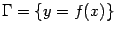 $ {\Gamma}=\{y=f(x)\}$