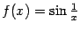 $ f(x)=\sin\frac{1}{x}$