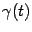 $ {\gamma}(t)$