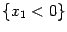 $ \{x_1<0\}$