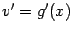 $ v'=g'(x)$