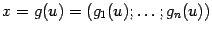$ x=g(u)=(g_1(u);\dots;g_n(u))$