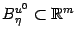 $ B^{u^0}_{\eta}\sbs\mathbb{R}^m$
