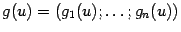$ g(u)=(g_1(u);\dots;g_n(u))$