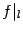 $ f\vert _l$