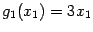 $ g_1(x_1)=3x_1$