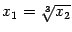 $ x_1=\sqrt[3]{x_2}$