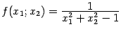 $ f(x_1;x_2)=\frac{\textstyle{1}}{\textstyle{x_1^2+x^2_2-1}}$