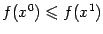 $ f(x^0)\leqslant f(x^1)$