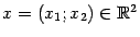 $ x=(x_1;x_2)\in\mathbb{R}^2$