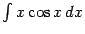 $ \int x\cos x\,dx$