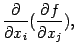 $ \displaystyle{\frac{\partial}{\partial x_i}}(\displaystyle{\frac{\partial f}{\partial x_j}}),$