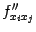 $ f''_{x_ix_j}$