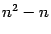 $ n^2-n$