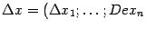 $ {\Delta}x=({\Delta}x_1;\dots;De x_n$