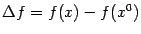 $ {\Delta}f=f(x)-f(x^0)$