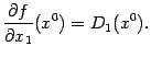 $\displaystyle \frac{\partial f}{\partial x_1}(x^0)=D_1(x^0).$