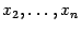$ x_2,\dots, x_n$