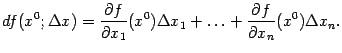 $\displaystyle df(x^0;{\Delta}x)=\frac{\partial f}{\partial x_1}(x^0){\Delta}x_1+\ldots+\frac{\partial f}{\partial x_n}(x^0){\Delta}x_n.$