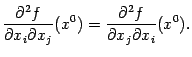 $\displaystyle \frac{\pat^2f}{\pat x_i\pat x_j}(x^0)=
\frac{\pat^2f}{\pat x_j\pat x_i}(x^0).$