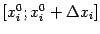 $ [x^0_i;x_i^0+{\Delta}x_i]$